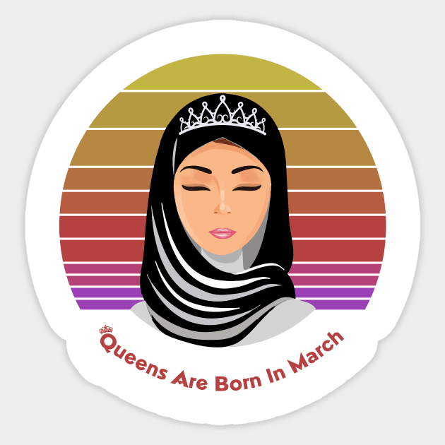 Queens are born in March Female in Hijab Retro Vintage Sticker by SweetMay